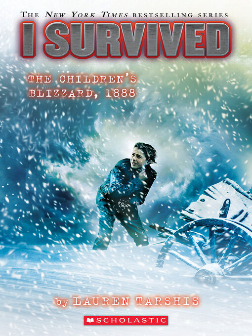 Title details for I Survived the Children's Blizzard, 1888 by Lauren Tarshis - Wait list